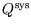$Q^{\rm sys}$