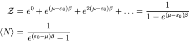 \begin{eqnarray*}
{\cal Z}\!\!\!&=&\!\!\!e^0+e^{(\mu-\varepsilon_0)\beta}+e^{2(\...
...ht\rangle \!\!\!&=&\!\!\!{1\over e^{(\varepsilon_0-\mu)\beta}-1}
\end{eqnarray*}