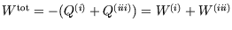 $W^{\rm tot}=-(Q^{(i)}+Q^{(iii)})=W^{(i)}+W^{(iii)}$